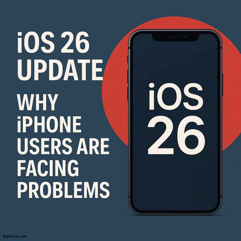 iOS 26 Update: Why iPhone Users Are Facing Problems